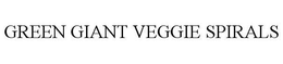 GREEN GIANT VEGGIE SPIRALS trademark