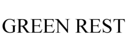 GREEN REST trademark