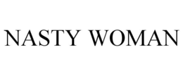 NASTY WOMAN trademark