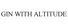 GIN WITH ALTITUDE trademark