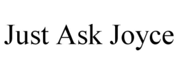 JUST ASK JOYCE trademark
