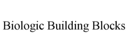 BIOLOGIC BUILDING BLOCKS trademark