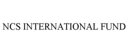 NCS INTERNATIONAL FUND trademark