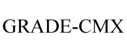 GRADE-CMX trademark