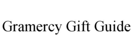 GRAMERCY GIFT GUIDE trademark