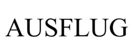 AUSFLUG trademark