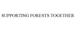 SUPPORTING FORESTS TOGETHER trademark