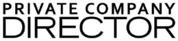 PRIVATE COMPANY DIRECTOR trademark