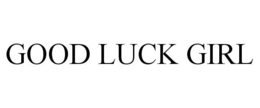 GOOD LUCK GIRL trademark