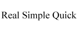 REAL SIMPLE QUICK trademark