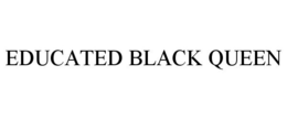 EDUCATED BLACK QUEEN trademark
