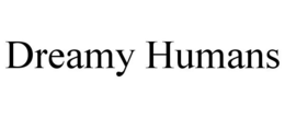 DREAMY HUMANS trademark