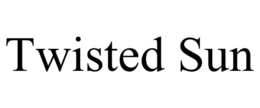 TWISTED SUN trademark