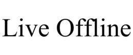 LIVE OFFLINE trademark