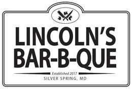 LINCOLN'S BAR-B-QUE ESTABLISHED 2017 SILVER SPRING, MD trademark