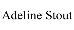 ADELINE STOUT trademark