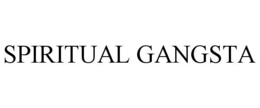 SPIRITUAL GANGSTA trademark