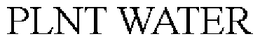 PLNT WATER trademark