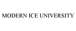 MODERN ICE UNIVERSITY trademark