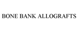 BONE BANK ALLOGRAFTS trademark