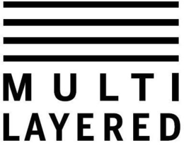 MULTI LAYERED trademark