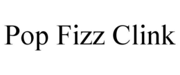 POP FIZZ CLINK trademark