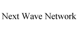 NEXT WAVE NETWORK trademark