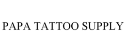 PAPA TATTOO SUPPLY trademark