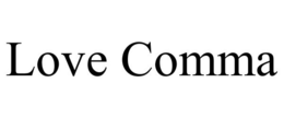 LOVE COMMA trademark