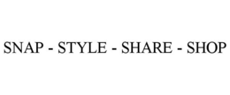 SNAP - STYLE - SHARE - SHOP trademark