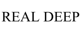 REAL DEEP trademark