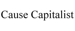 CAUSE CAPITALIST trademark