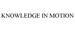 KNOWLEDGE IN MOTION trademark