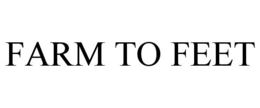 FARM TO FEET trademark
