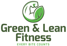 GREEN & LEAN FITNESS EVERY BITE COUNTS trademark