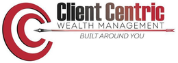 CLIENT CENTRIC WEALTH MANAGEMENT BUILT AROUND YOU CC trademark