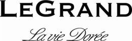 LEGRAND LA VIE DORÉE trademark