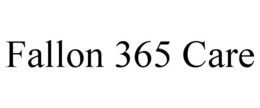 FALLON 365 CARE trademark