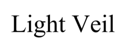 LIGHT VEIL trademark