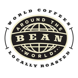 BEAN AROUND THE WORLD COFFEES WORLD COFFEES, LOCALLY ROASTED trademark