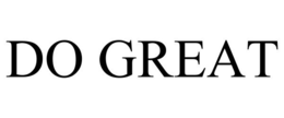 DO GREAT trademark
