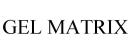 GEL MATRIX trademark
