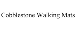 COBBLESTONE WALKING MATS trademark
