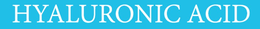 HYALURONIC ACID trademark