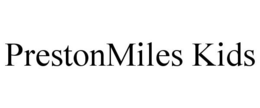 PRESTONMILES KIDS trademark