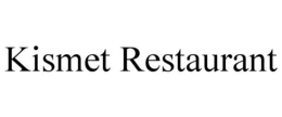 KISMET RESTAURANT trademark