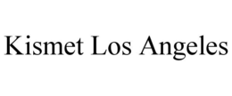 KISMET LOS ANGELES trademark