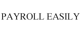 PAYROLL EASILY trademark