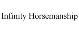 INFINITY HORSEMANSHIP trademark