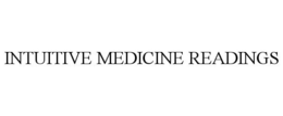 INTUITIVE MEDICINE READINGS trademark
